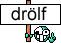 :droelf: